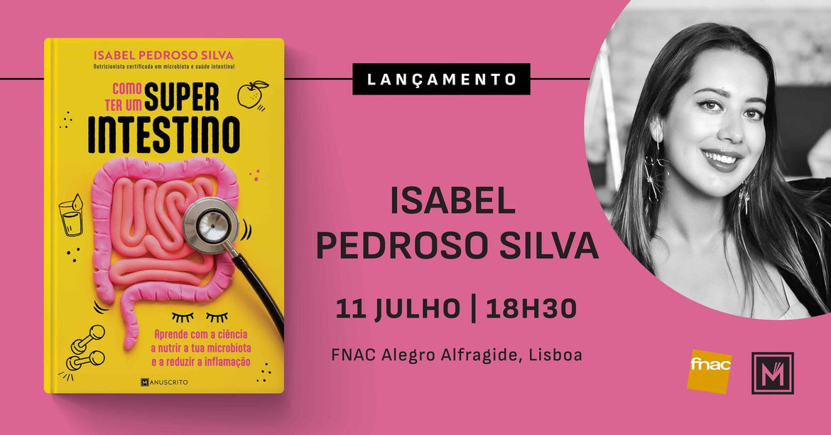 Lançamento de «Como Ter Um Superintestino», de Isabel Pedroso Silva