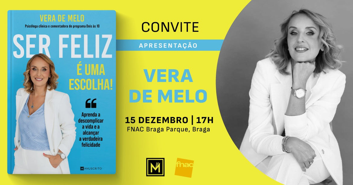 Lançamento de «Ser Feliz É Uma Escolha», de Vera de Melo
