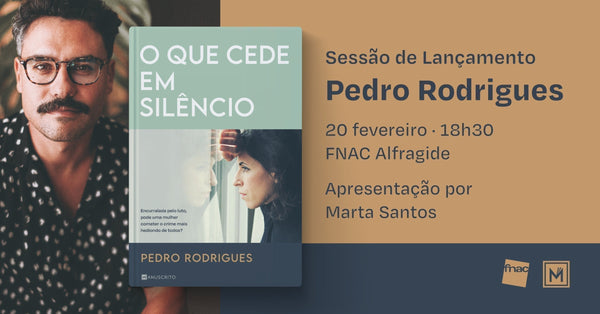 Sessão de lançamento | «O Que Cede em Silêncio», de Pedro Rodrigues