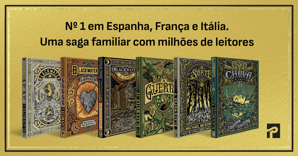 Blackwater», de Michael Mcdowell – Grupo Editorial Presença