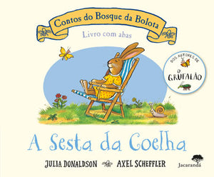 A SESTA DA COELHA - CONTOS DO BOSQUE D (Julia Donaldson
