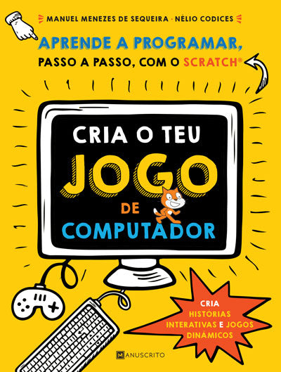 Cria o Teu Jogo de Computador - Livro de Nelio Codices, Manuel