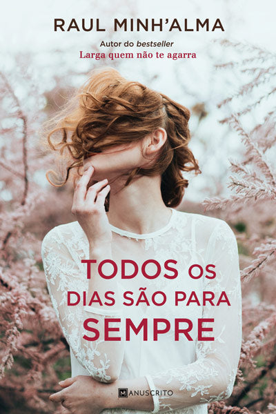 Todos os Dias São Para Sempre - Livro de Raul Minh'alma – Grupo Presença