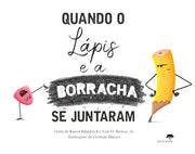 Quando o Lápis e a Borracha se Juntaram