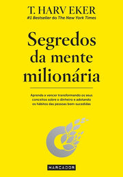 SEGREDOS DA MENTE MILIONARIA (T. Harv Eker)