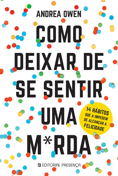 Como Deixar de se Sentir uma M*rda