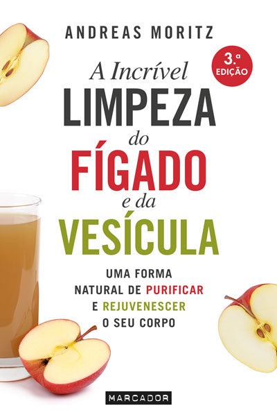 A Incrível Limpeza do Fígado e da Vesícula - Edição Antiga