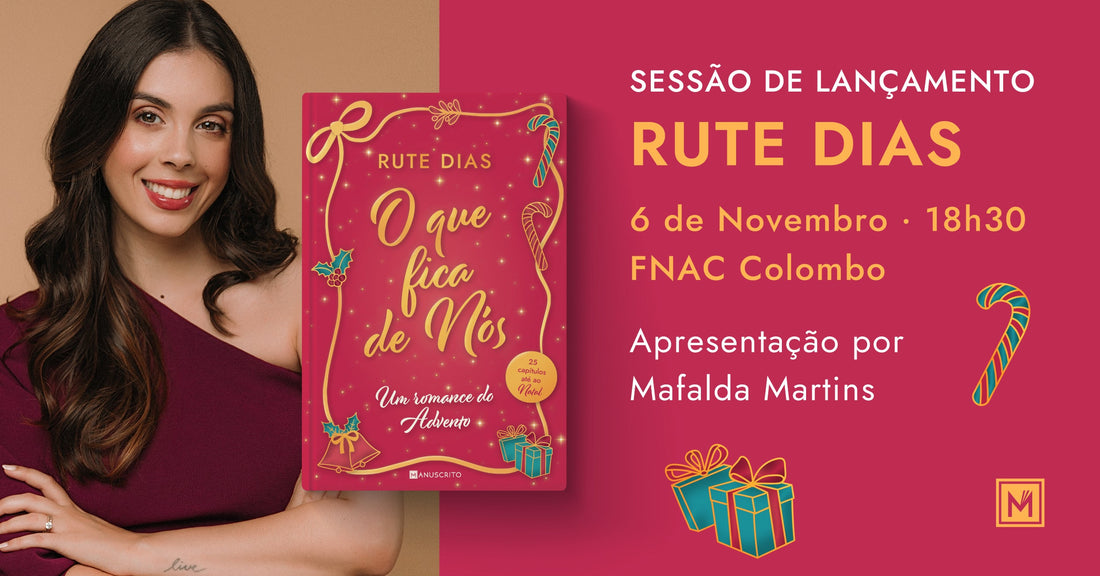 Sessão de Lançamento de «O Que Fica de Nós - Um Romance do Advento», de Rute Dias