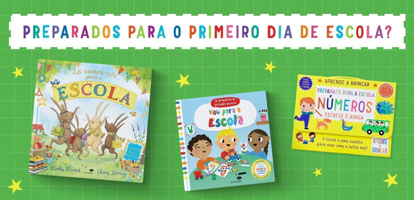 Livros para preparar os mais pequenos para o primeiro dia de escola!