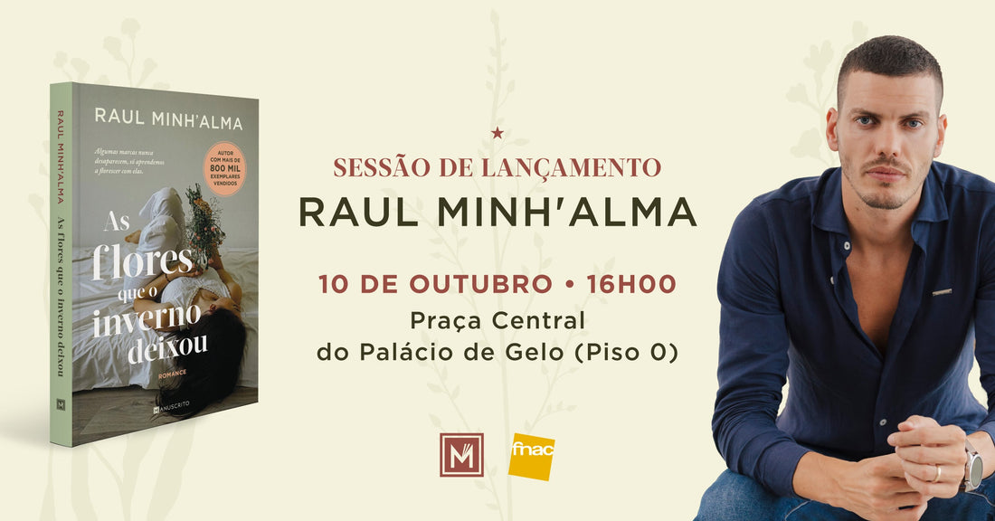 Sessão de Lançamento «As Flores Que o Inverno Deixou», de Raul Minh'alma