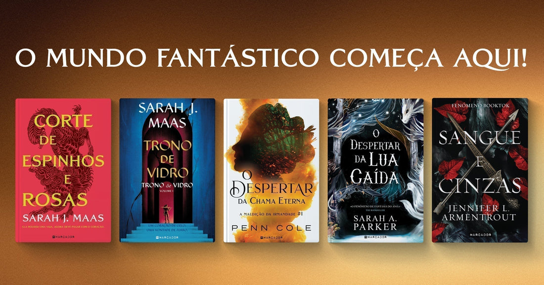 Entre no mundo Fantástico com a Marcador 🔥 Sarah J. Maas, Penn Cole e mais.