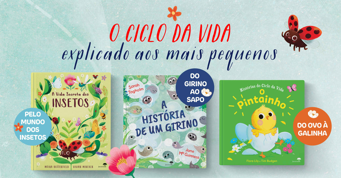 3 livros para ensinar o Ciclo da Vida aos mais pequenos!