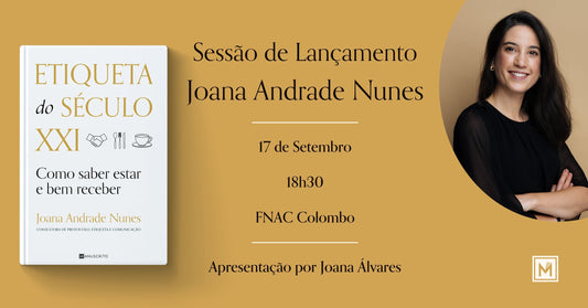 Sessão de Lançamento | «Etiqueta do Século XXI», de Joana Andrade Nunes