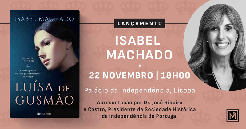 Lançamento de «Luísa de Gusmão», de Isabel Machado