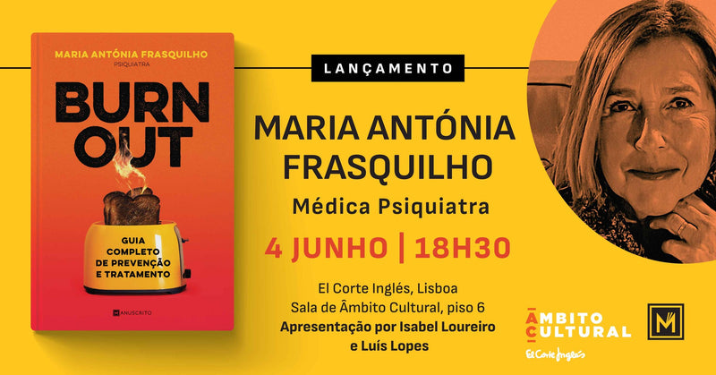 Lançamento de «Burnout», de Maria Antónia Frasquilho