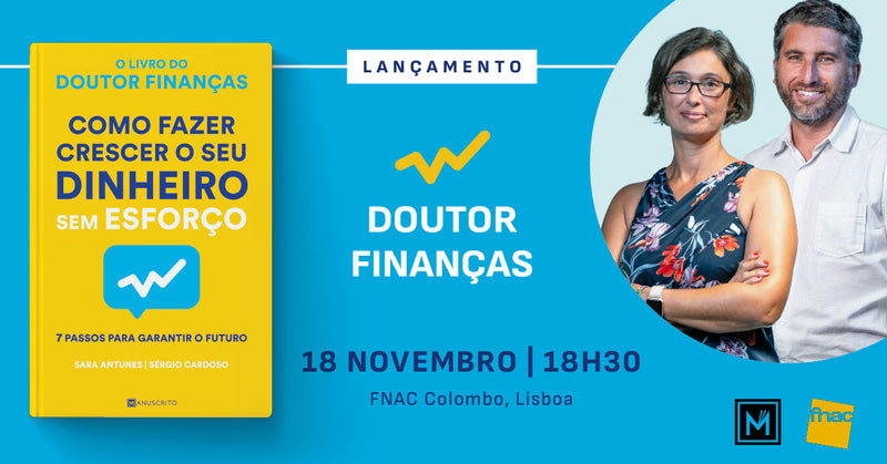 Lançamento de «Como Fazer Crescer o Seu Dinheiro sem Esforço», de Doutor Finanças