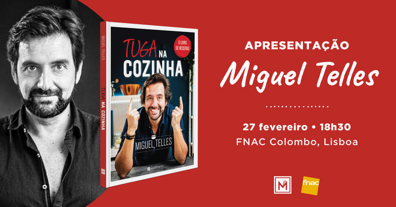 Lançamento de «Tuga na Cozinha — O Livros de Receitas», de Miguel Telles