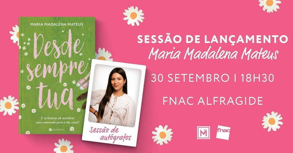 Lançamento de «Desde Sempre Tua», de Maria Madalena Mateus