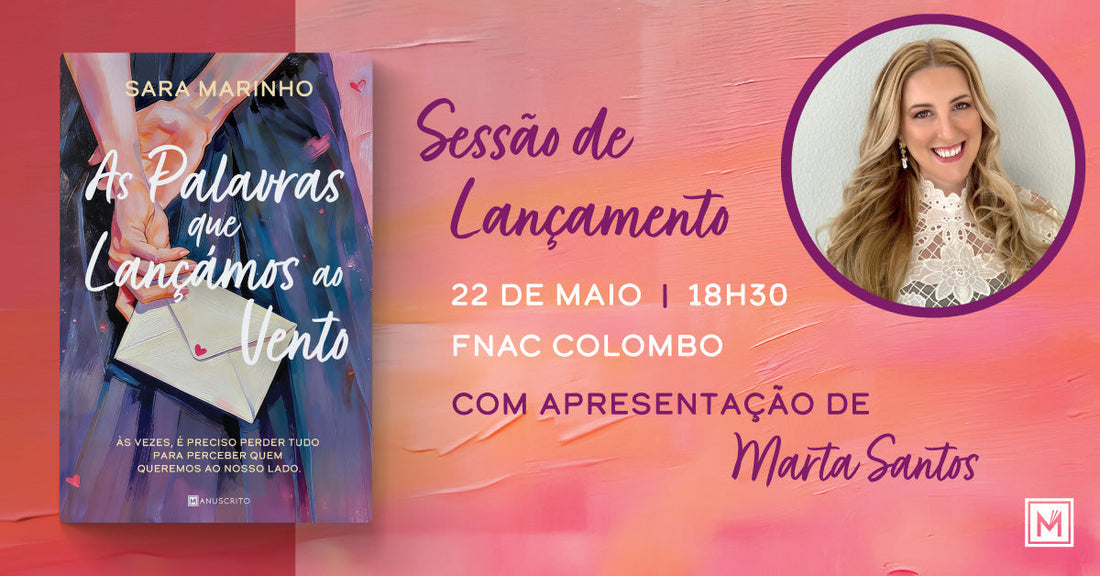 Sessão de Lançamento | «As Palavras Que Lançámos ao Vento», de Sara Marinho