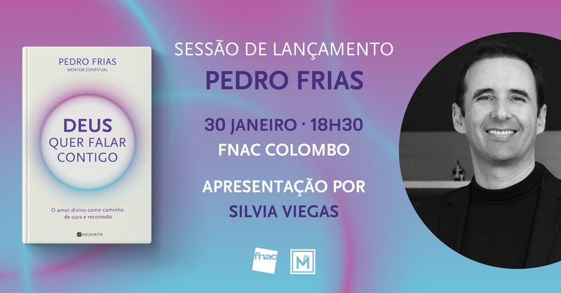 Sessão de lançamento | «Deus Quer Falar Contigo», de Pedro Frias