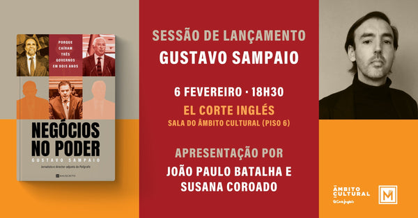 Sessão de lançamento | «Negócios no Poder», de Gustavo Sampaio