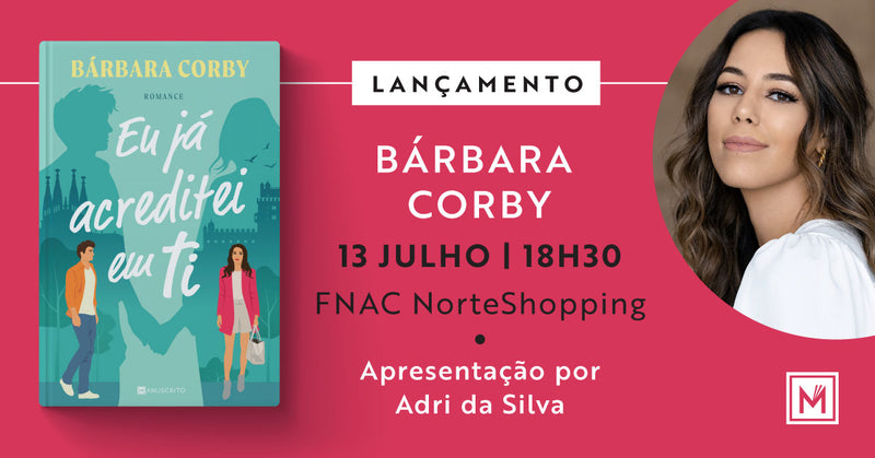 Lançamento de «Eu Já Acreditei Em Ti», de Bárbara Corby