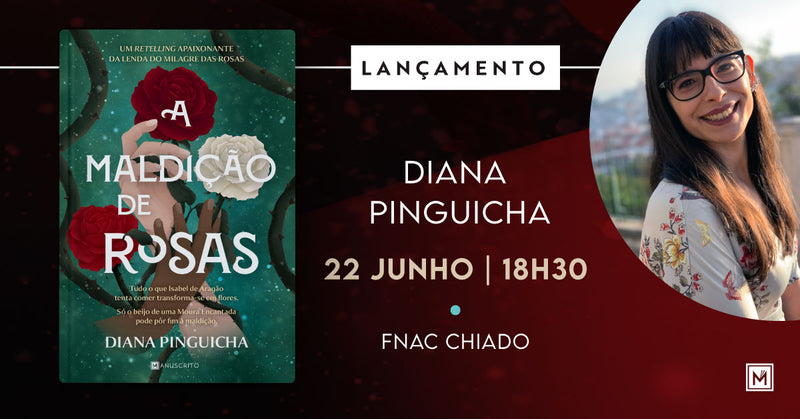 Lançamento de «A Maldição de Rosas», de Diana Pinguicha