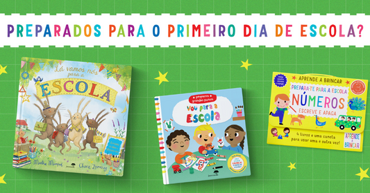 Livros para preparar os mais pequenos para o primeiro dia de escola!