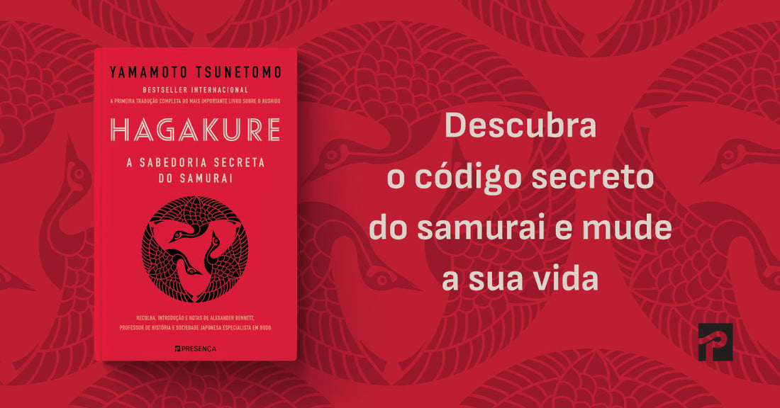 «Hagakure — A sabedoria secreta do samurai», de Yamamote Tsunetomo