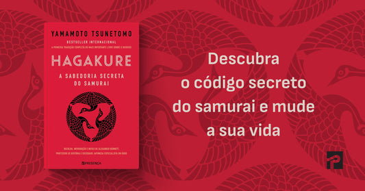 «Hagakure — A sabedoria secreta do samurai», de Yamamote Tsunetomo