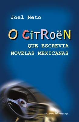 O Citroën Que Escrevia Novelas Mexicanas - Edição Antiga