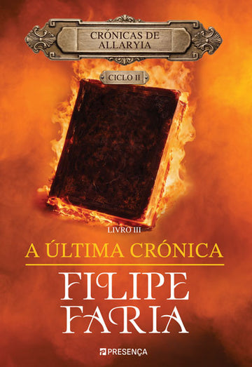 A Última Crónica - Crónicas de Allaryia - Ciclo II - Livro III