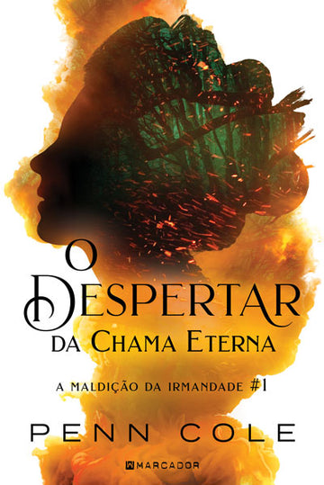 [EBOOK] O Despertar da Chama Eterna - A Maldição da Irmandade #1