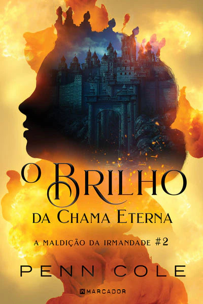 [EBOOK] O Brilho da Chama Eterna - A Maldição da Irmandade #2