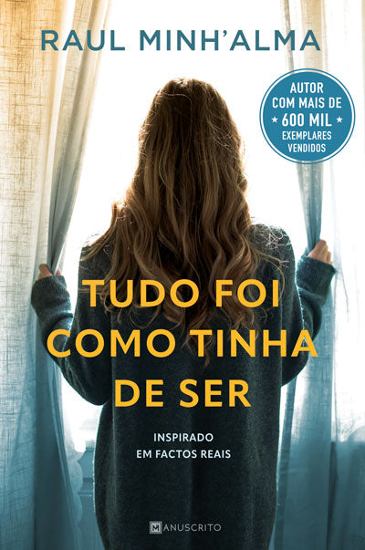 Livro «Tudo Foi Como Tinha de Ser», de Raul Minh'alma na livraria online da Presença. Desconto em todos os livros