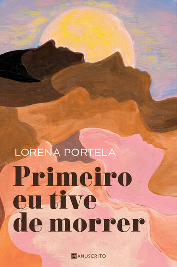 [EBOOK] Primeiro Eu Tive De Morrer
