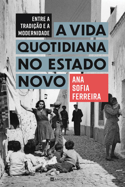 Livro «Entre a Tradição e a Modernidade: A Vida Quotidiana No Estado Novo», de Ana Sofia Ferreira na livraria online da Presença. Desconto em todos os livros