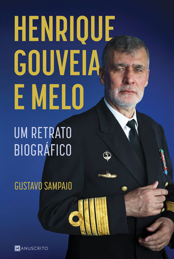 Henrique Gouveia e Melo – Um Retrato Biográfico