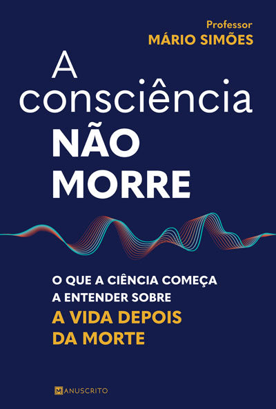 [EBOOK] A Consciência Não Morre