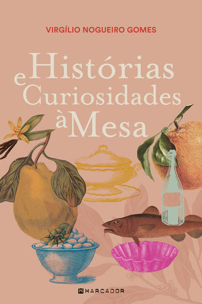 Livro «Histórias e Curiosidades à Mesa», de Virgilio Nogueiro Gomes na livraria online da Presença. Desconto em todos os livros