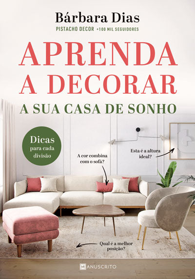 Livro «Aprenda a Decorar a Sua Casa de Sonho», de Barbara Dias na livraria online da Presença. Desconto em todos os livros