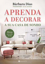 Aprenda a Decorar a Sua Casa de Sonho