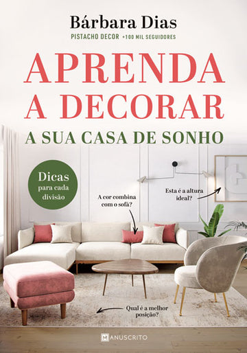 Aprenda a Decorar a Sua Casa de Sonho