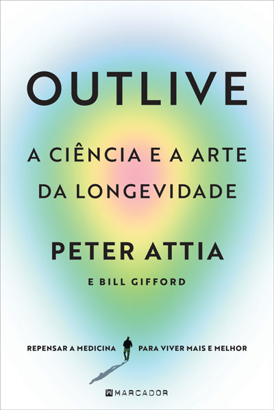[EBOOK] Outlive, A ciência e a Arte da Longevidade