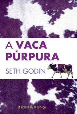 Livro «A Vaca Púrpura - Edição Antiga», de Seth Godin na livraria online da Presença. Desconto em todos os livros