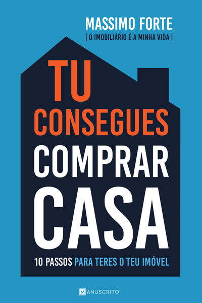 Livro «Tu Consegues Comprar Casa», de Massimo Forte na livraria online da Presença. Desconto em todos os livros