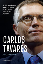 Carlos Tavares - Uma Autobiografia