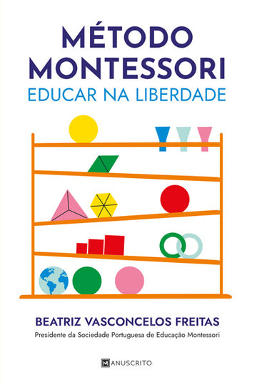 Método Montessori: Educar na Liberdade