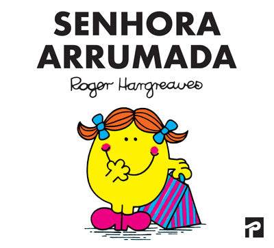 Livro «Senhora Arrumada», de Roger Hargreaves na livraria online da Presença. Desconto em todos os livros