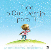Tudo o Que Desejo para Ti